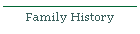 Family History